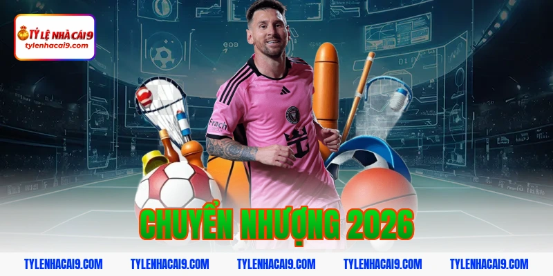 Thị Trường Chuyển Nhượng 2026: Nhận Định Bom Tấn Tỷ Đô 1 chuyển nhượng 2026