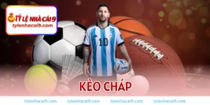 Kèo Chấp Là Gì? Bí Quyết Soi Kèo Chấp Bóng Đá Luôn Thắng 1 kèo cháp